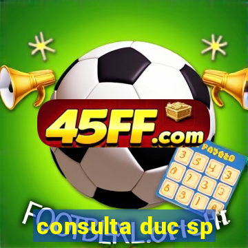 consulta duc sp